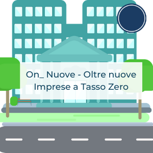 On_Nuove Imprese a Tasso Zero. Richiedi una consulenza gratuita